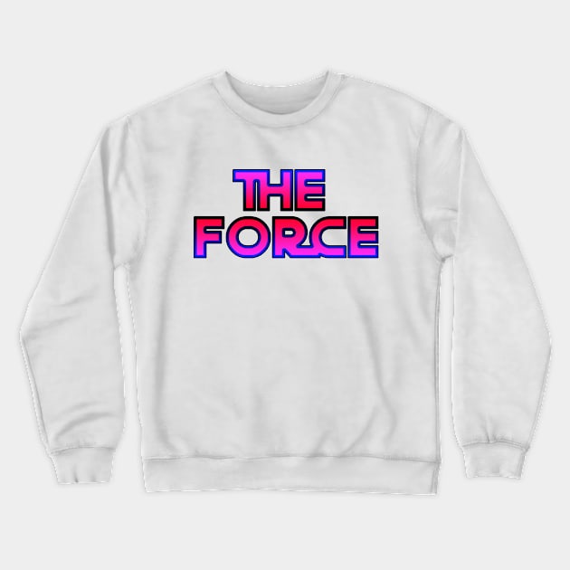 The Force: HAZE Crewneck Sweatshirt by BlaineC2040